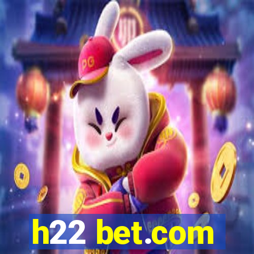 h22 bet.com